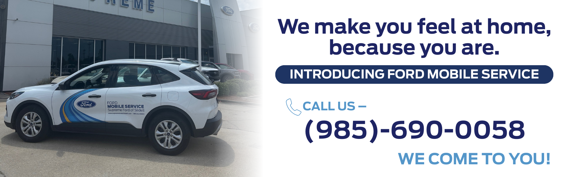 We make you feel at home because you are.