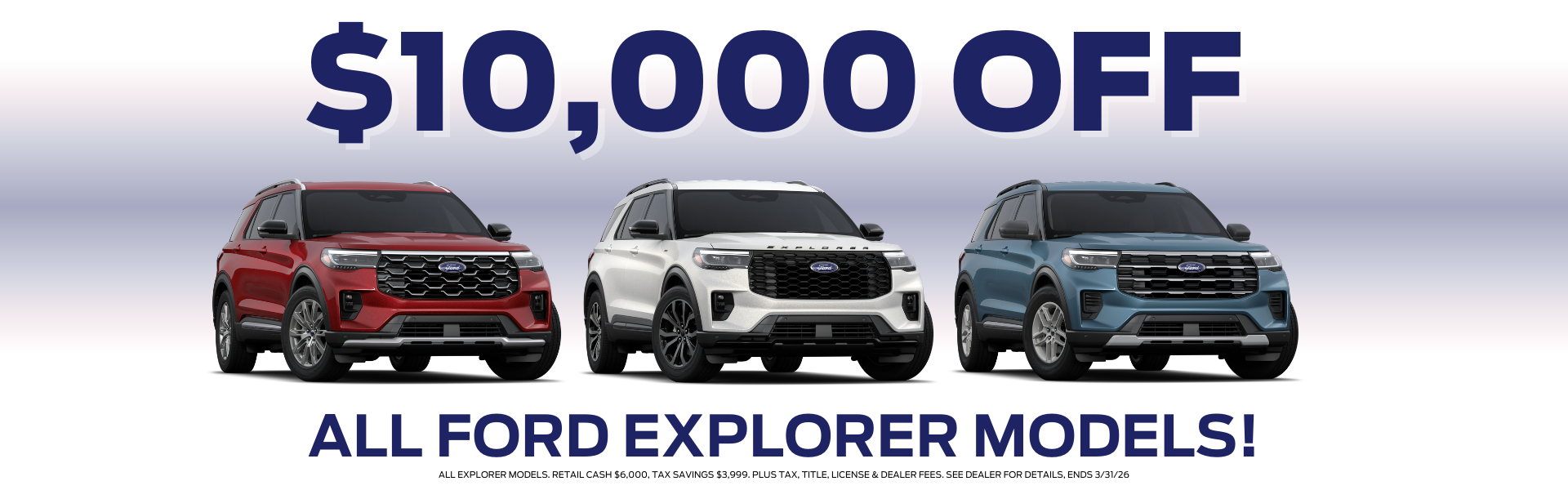$10,000 OFF All Explorer Models!